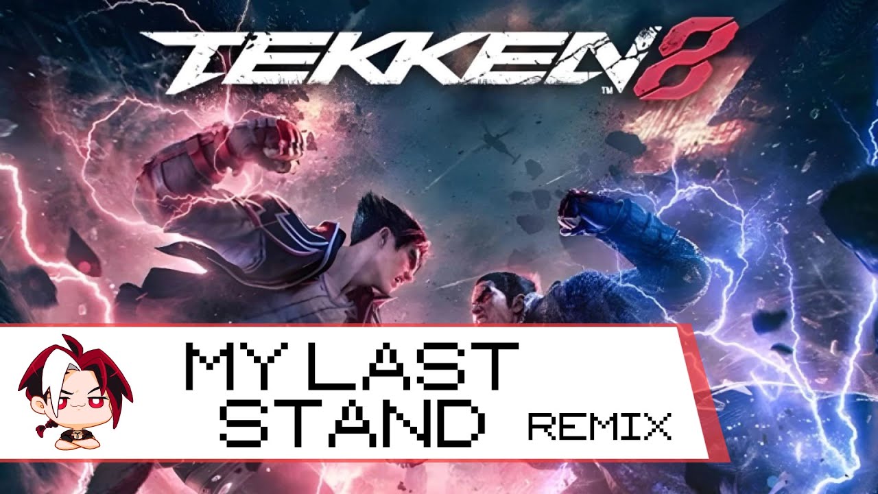 Tekken 8 | My Last Stand (8 bit/DnB/Rock Remix)