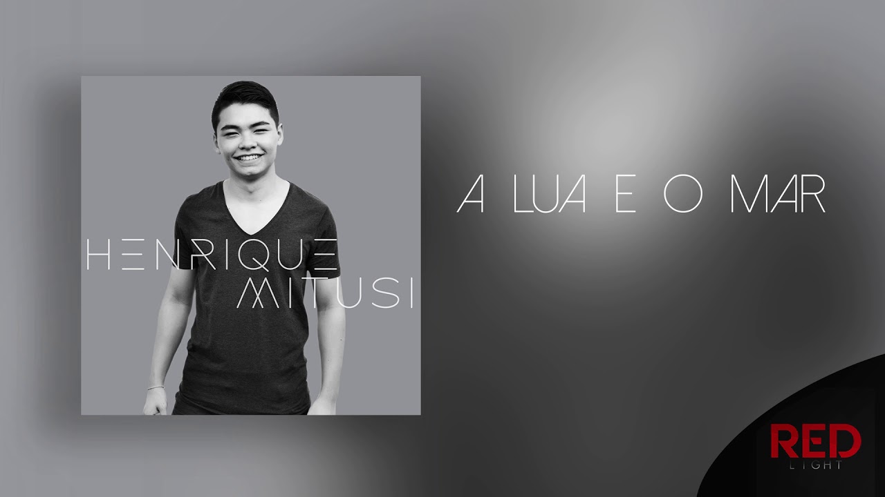 HENRIQUE MITUSI - A Lua e o Mar (&Aacute;udio Oficial)