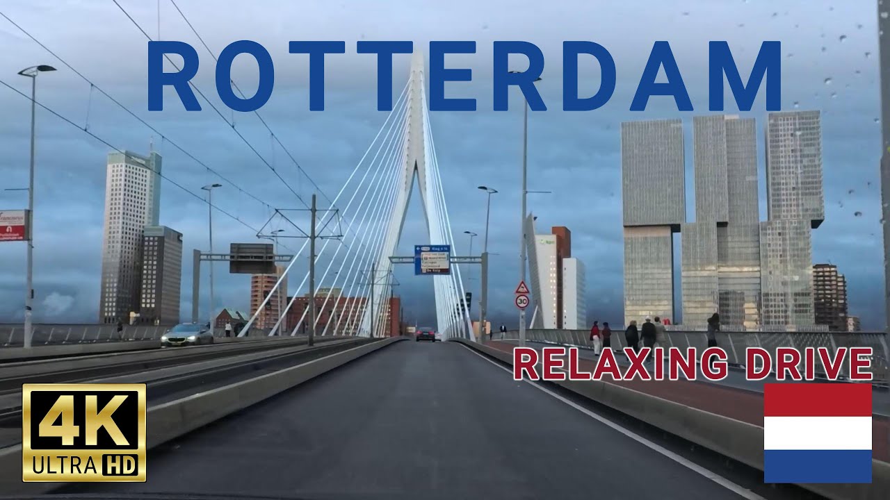 🇳🇱  Rotterdam City Drive in 4K | Relaxing City Tour with Ambient Music 🚗