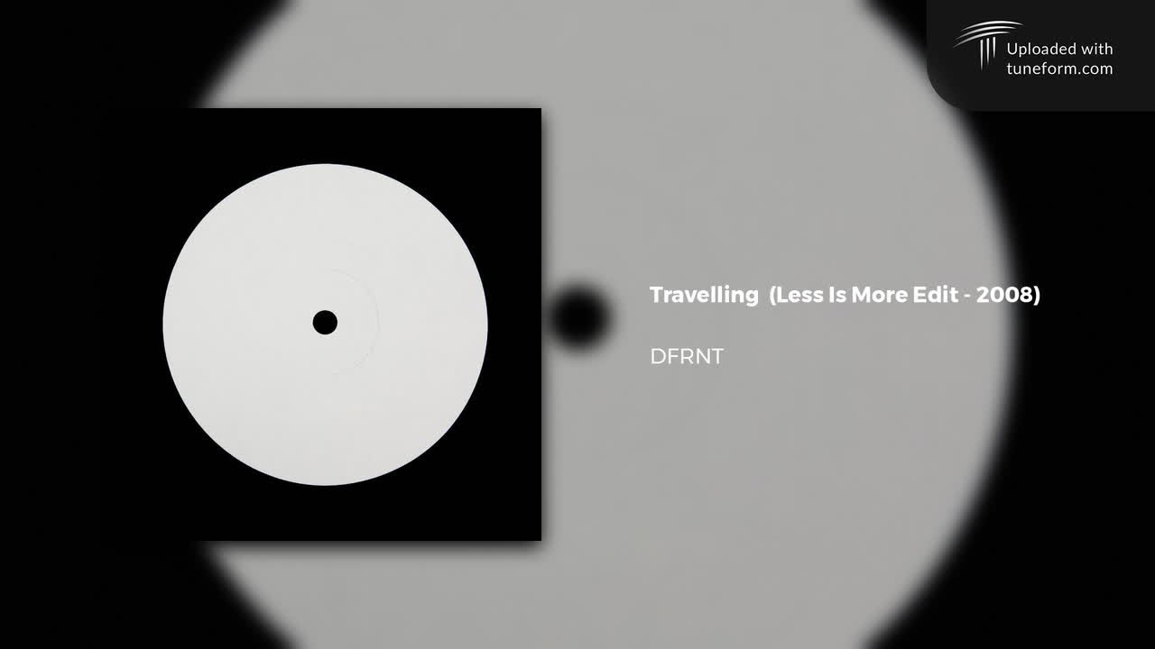 DFRNT - Travelling (Less Is More Edit - 2008) [Chilled Dubstep]