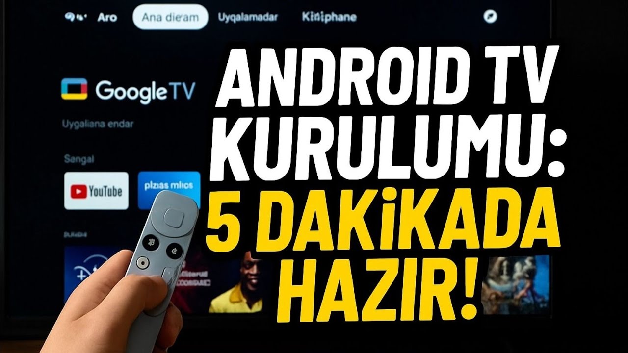 Android TV Kurulumu 2026 | Kanal Ayarı, İnternet ve Görüntü Ayarları