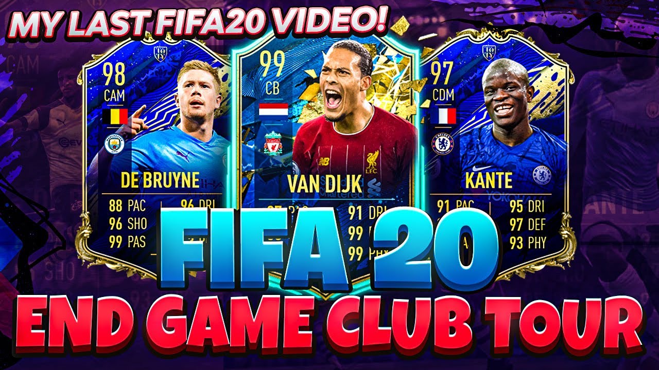 MY FIFA 20 END GAME CLUB TOUR FT TOTY KDB AND KANTE! MY LAST FIFA 20 VIDEO!