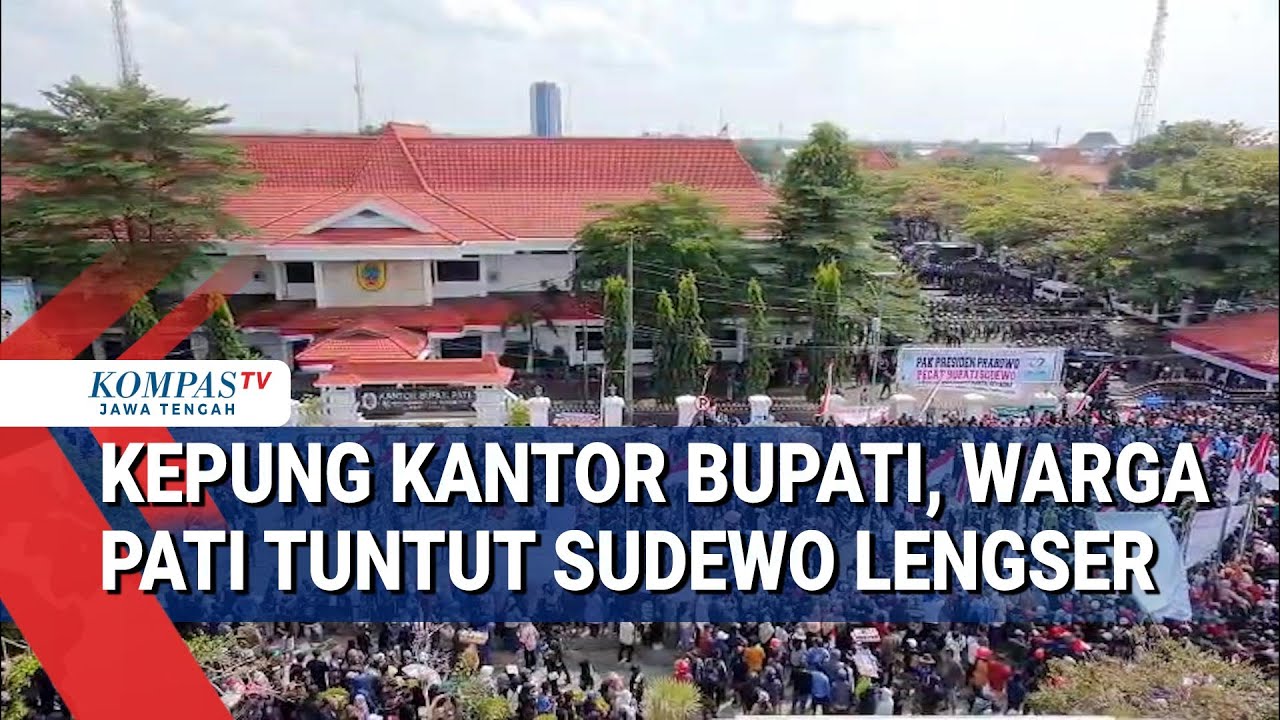Kepung Kantor Bupati, Warga Pati Tuntut Sudewo Lengser