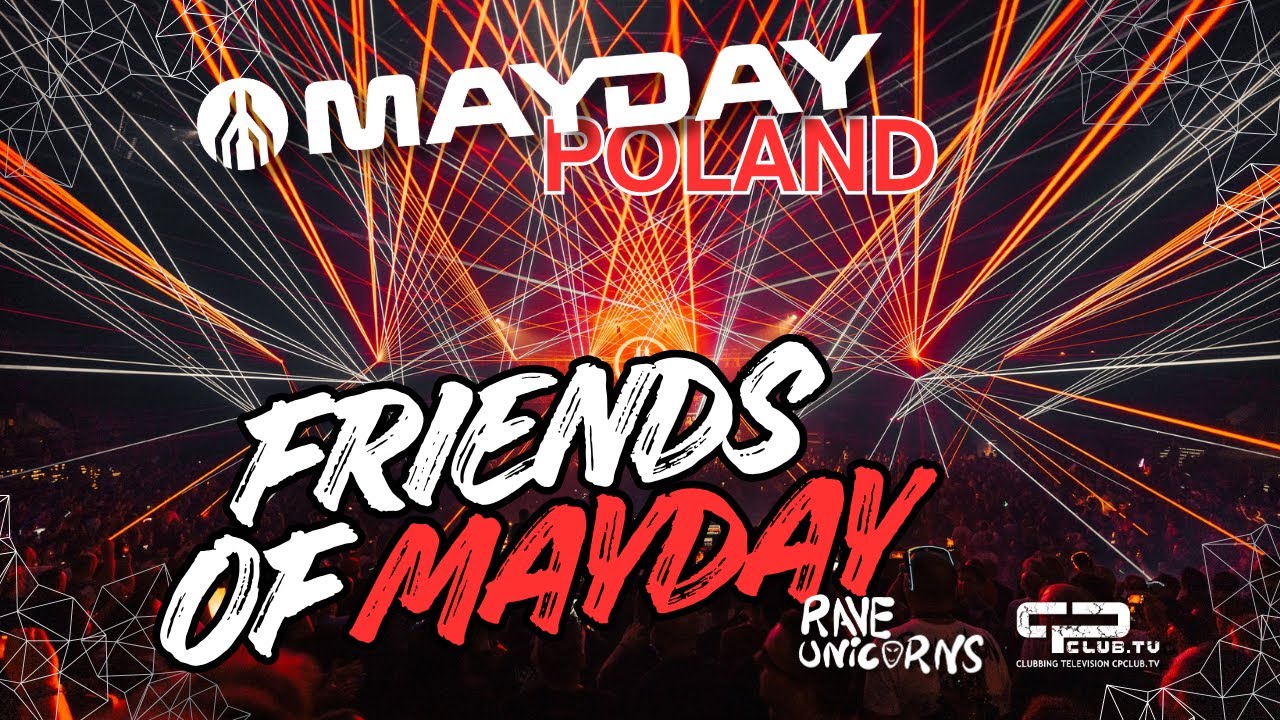 MAYDAY POLAND 2025: Friends of MAYDAY 🤯 Najlepszy Mix i Laser Show LIVE Multicam! Rave Unicorns