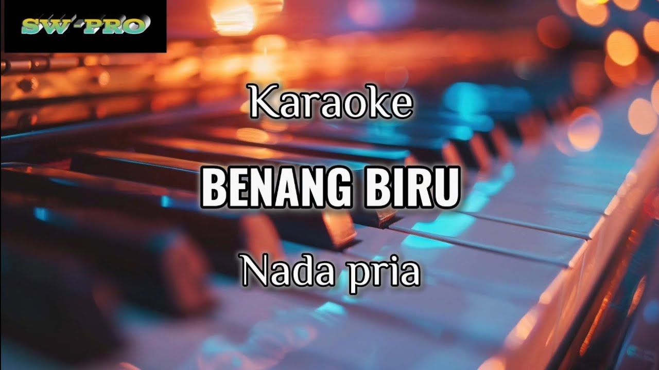 KARAOKE BENANG BIRU NADA COWO