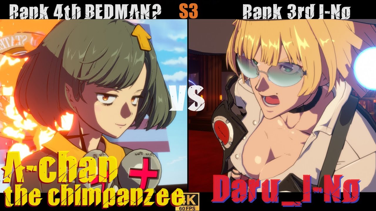 GGST➤ Rank 4th BEDMAN？ /ベッドマン [ A-CHAN/チンパンジーのあーちゃん ] vs Rank 3rd I-No/イノ [ Daru＿I-No ] Guilty Gear