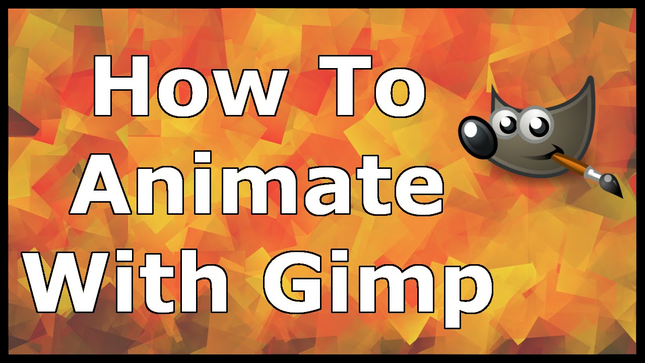 How To Animate With Gimp