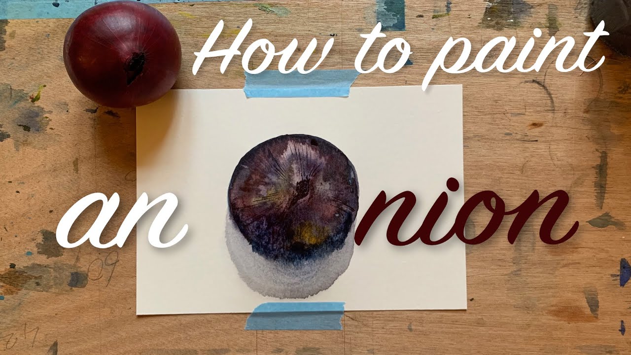 How to paint - An Onion - A watercolour tutorial