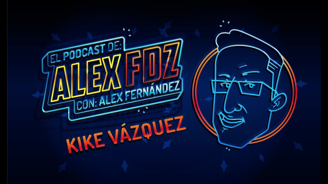 Kike Vázquez - Ep.105 - El Podcast de Alex Fernández