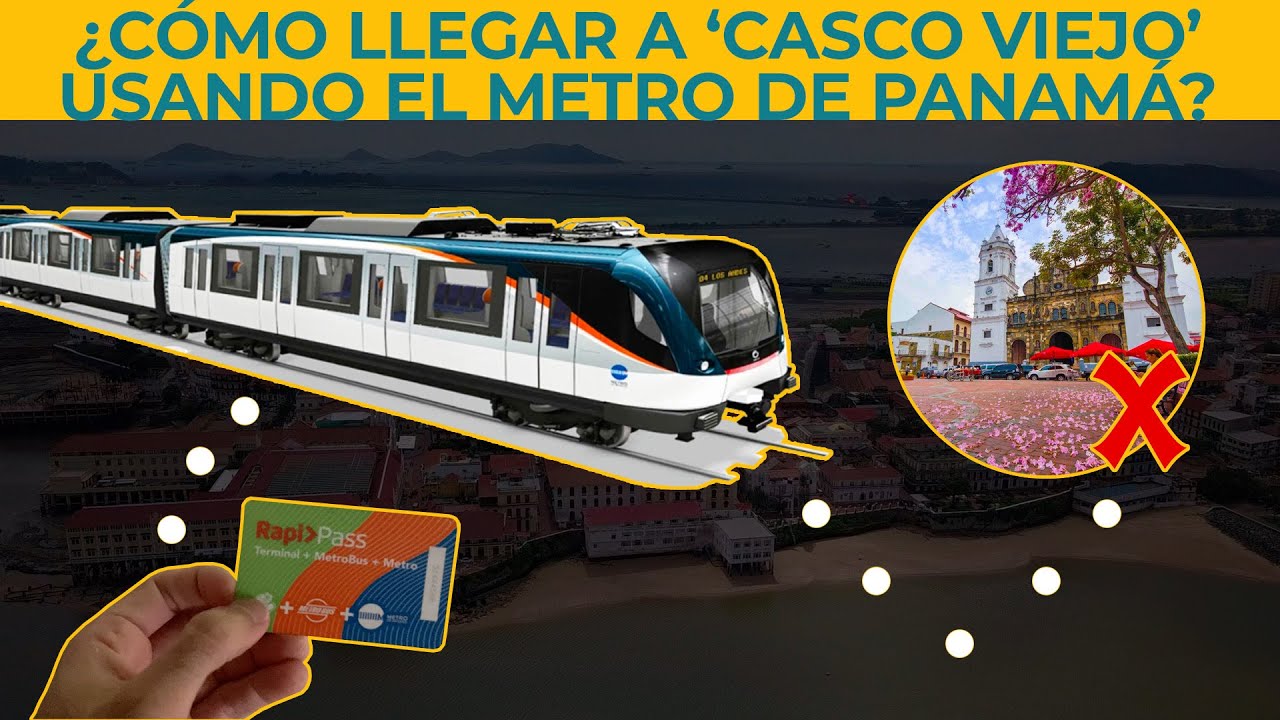 ¿Cómo llegar a 'Casco Viejo' de Panamá en Metro? ¿Cómo llegar a la 'Calle de los Sombreros'?