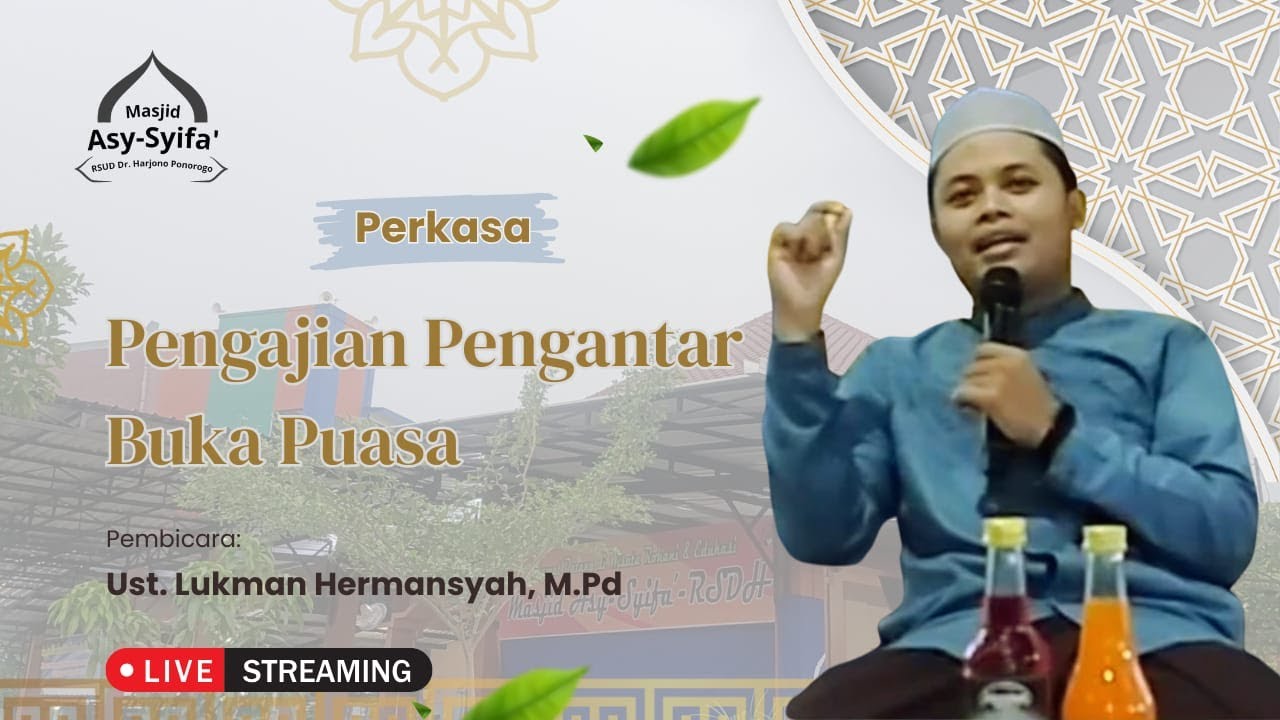 Kajian Pengantar Buka Puasa - Ust. Lukman Hermansyah, M.Pd