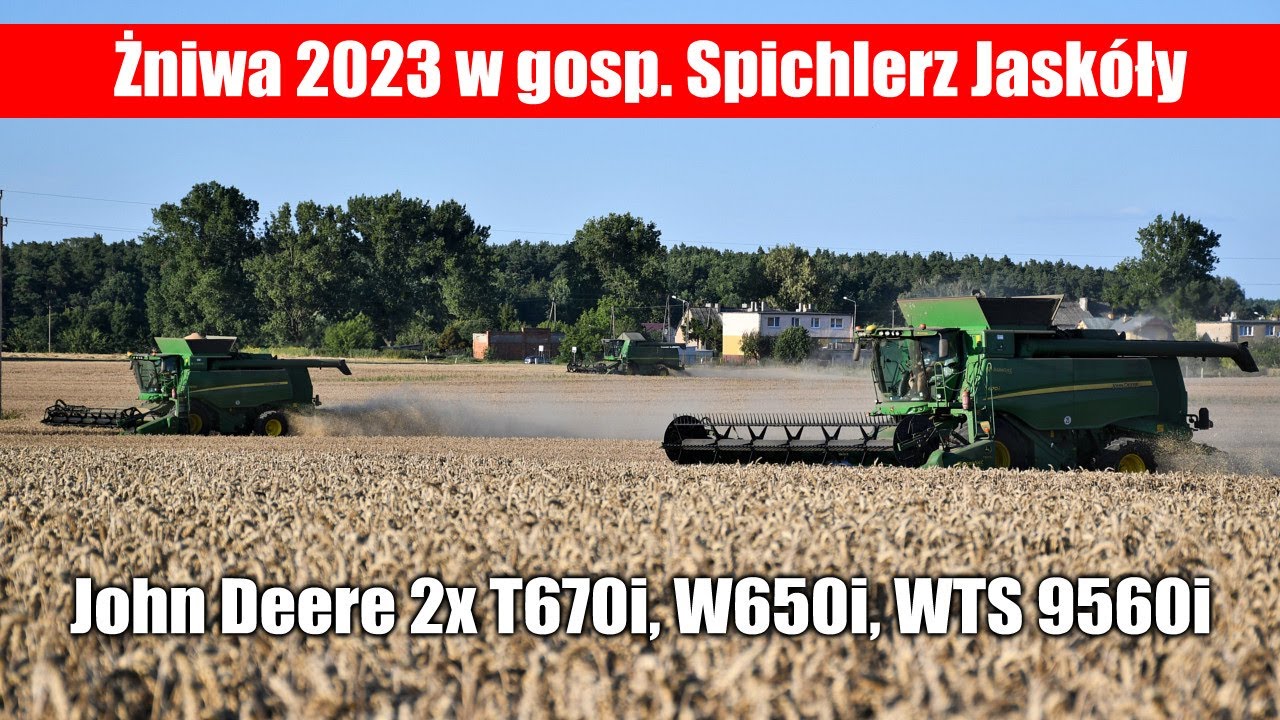John Deere 2x T670i, W650i, WTS 9560i - żniwa 2023 w Spichlerz Jaskóły