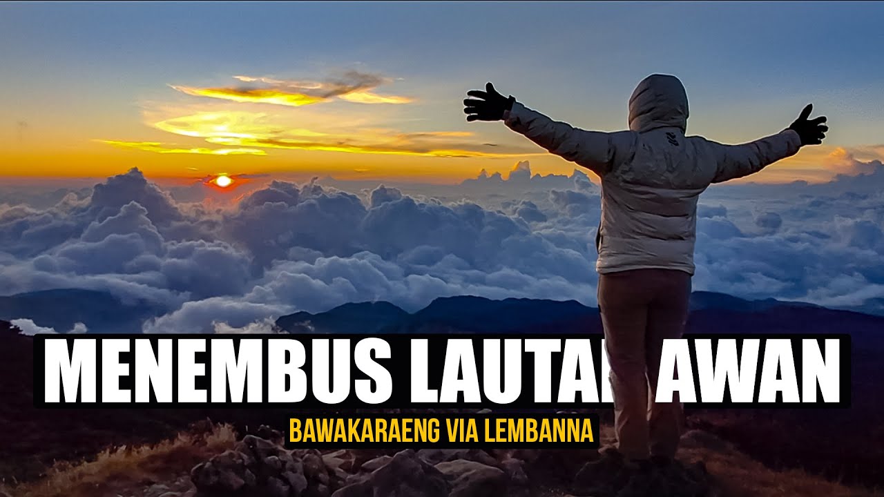 Gunung Bawakaraeng via Lembanna | Hutan Lumut, Lautan Awan & Sunrise Spektakuler