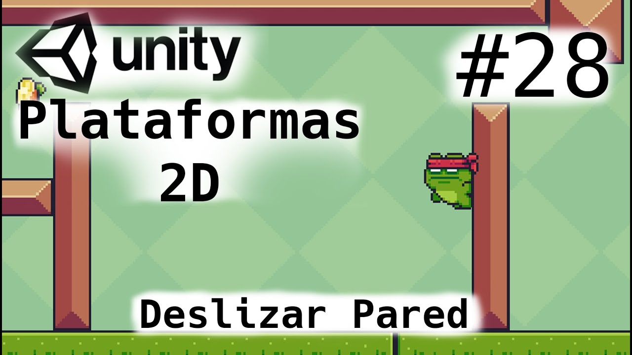 Juego De Plataformas 2D/Unity Tutorial/Deslizar por la Pared/Cap-28/Programacion Videojuegos