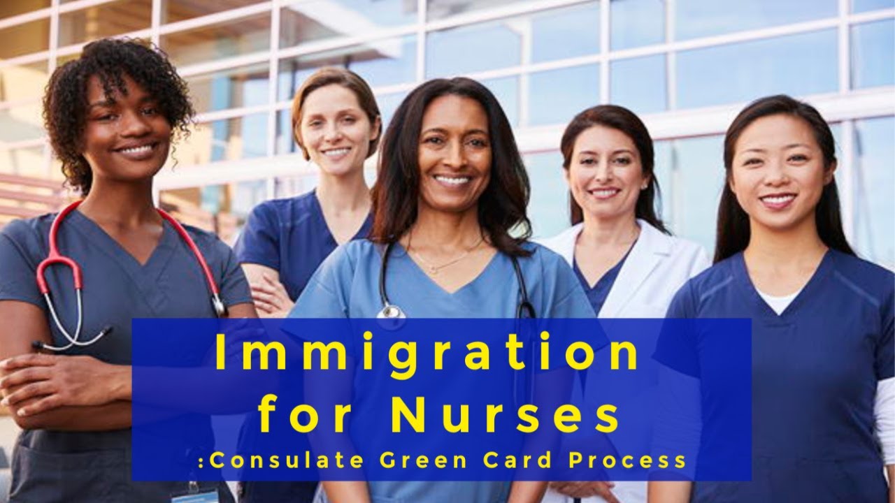 Immigration for Nurses: Consulate Green Card Process