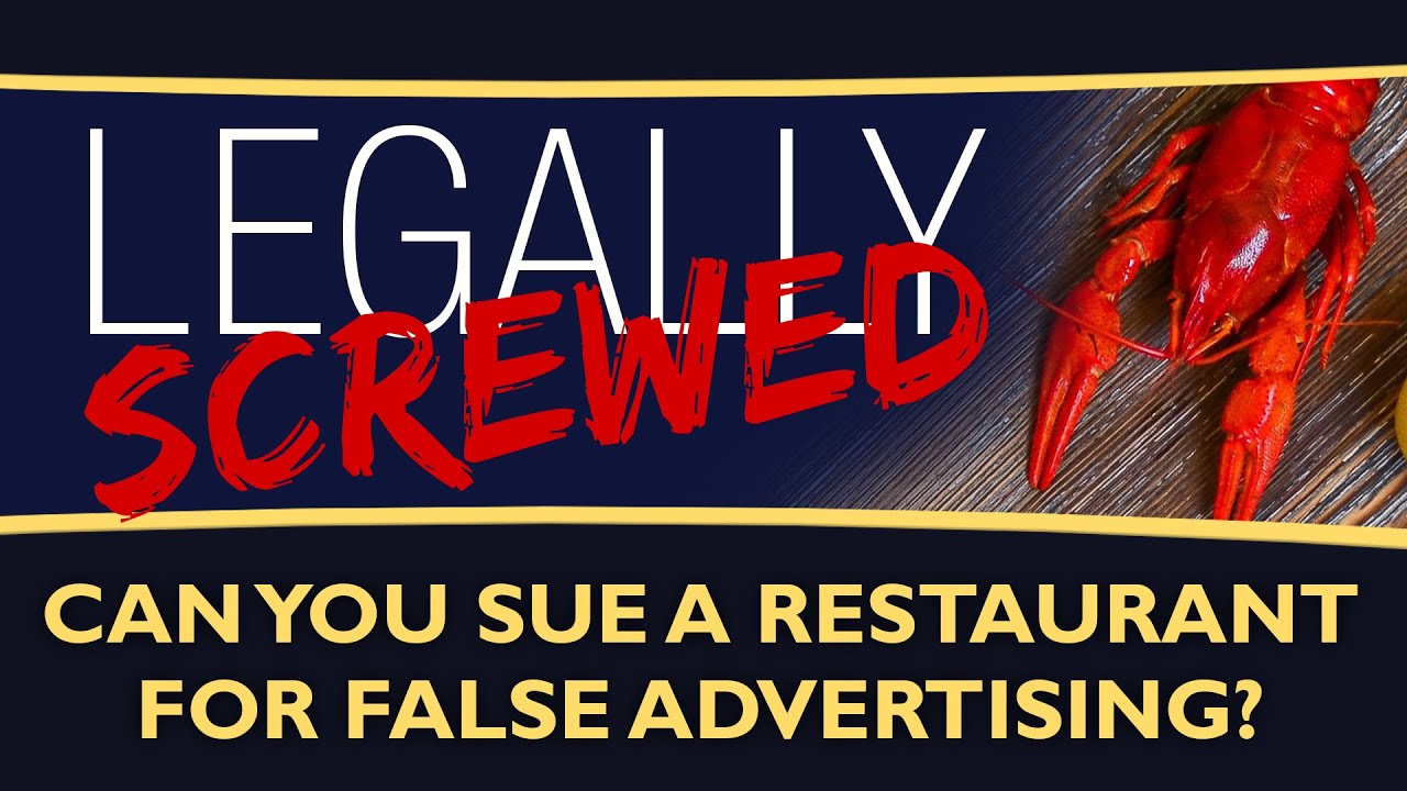 Can you sue a restaurant for false advertising? | Legally Screwed