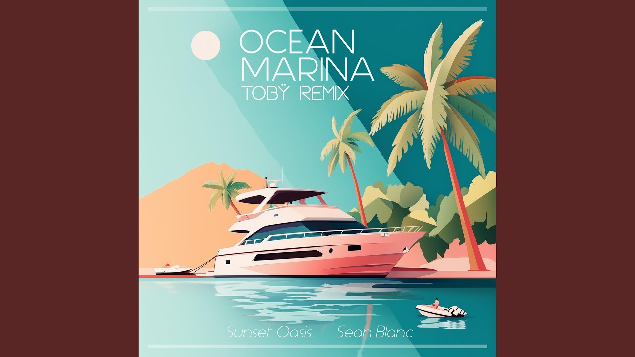 Ocean Marina (Tobÿ Remix)