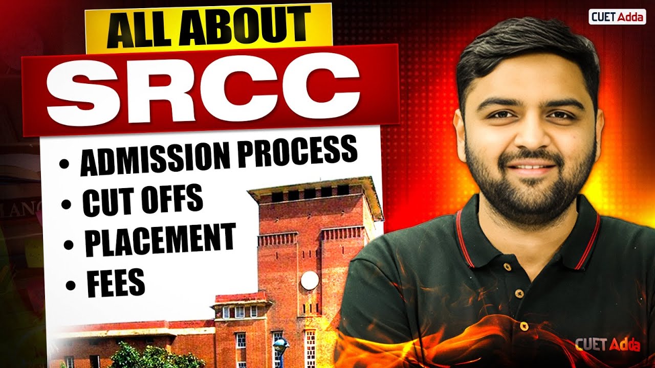 SRCC Admission Process 2026 🔥 | Cut-offs, Placements & Fees &ndash; Full Details