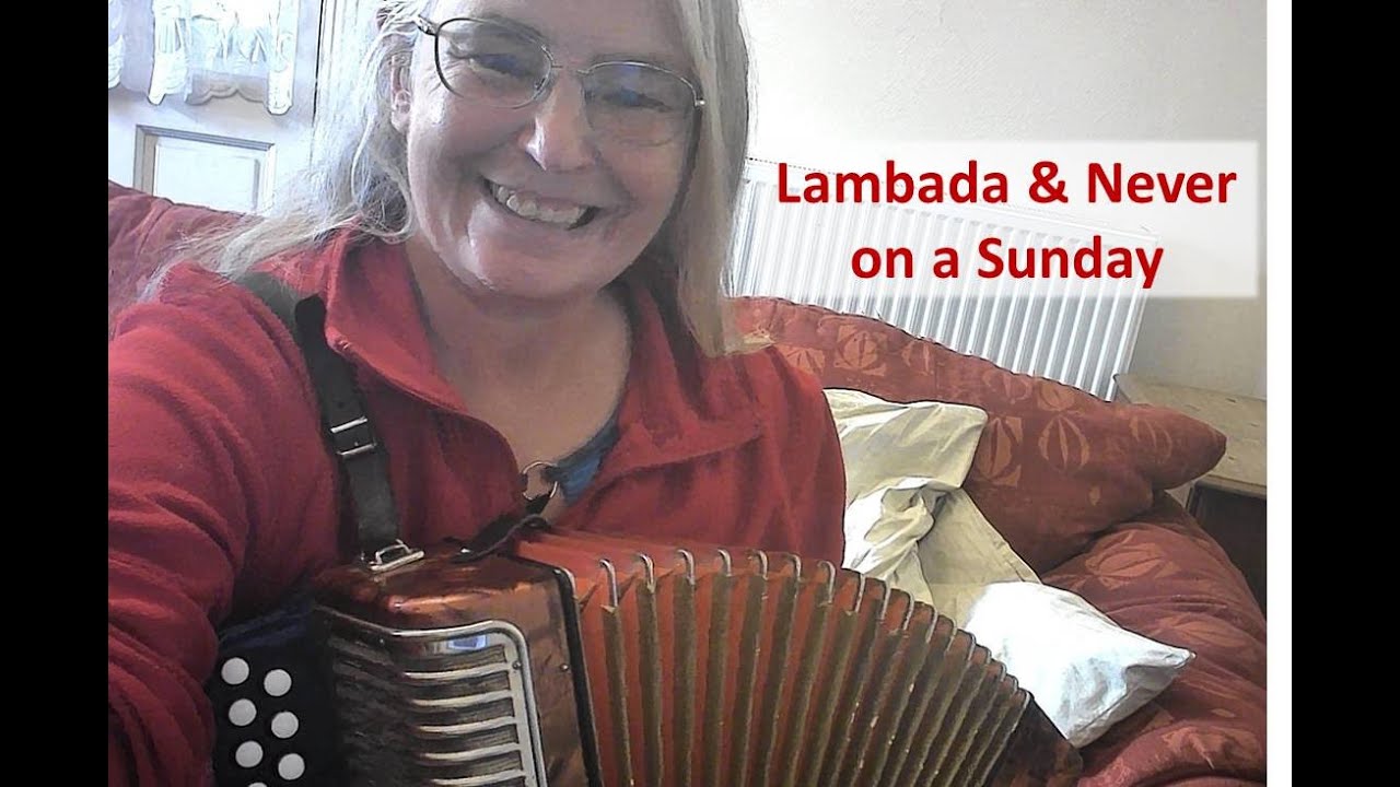 The Lambada and Never on a Sunday on DG melodeon