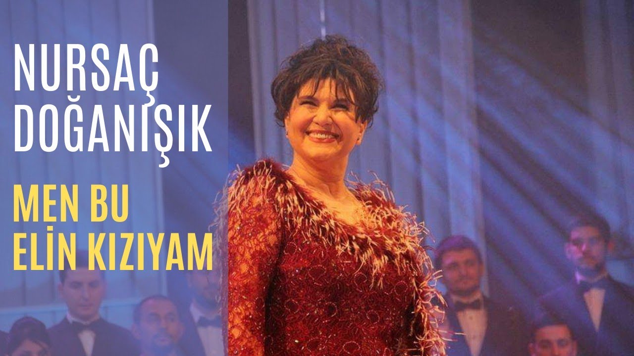 Nursaç DOĞANIŞIK - Men Bu Elin Gızıyam