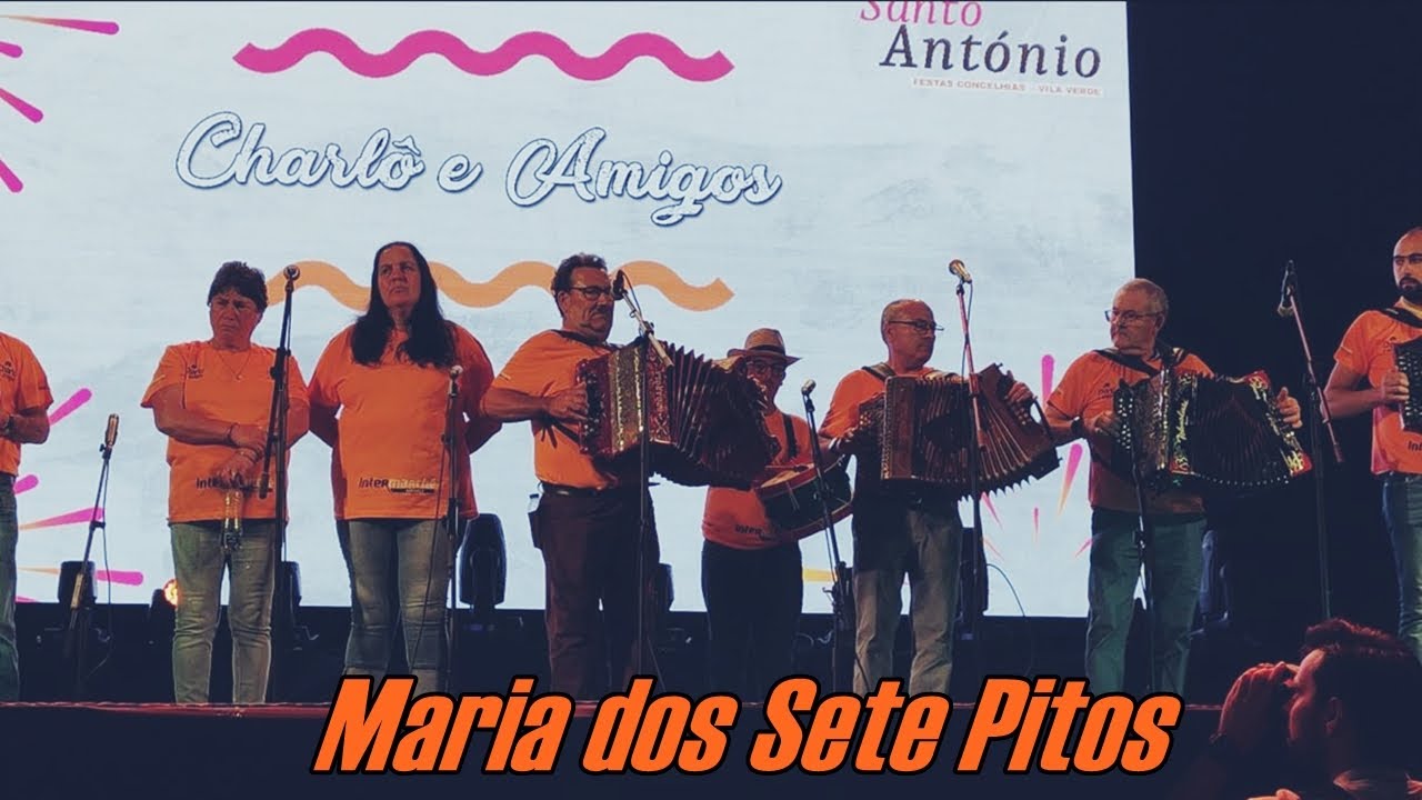 Maria dos Sete Pitos - Charlô & Amigos - Rusgas de Santo António - Vila Verde