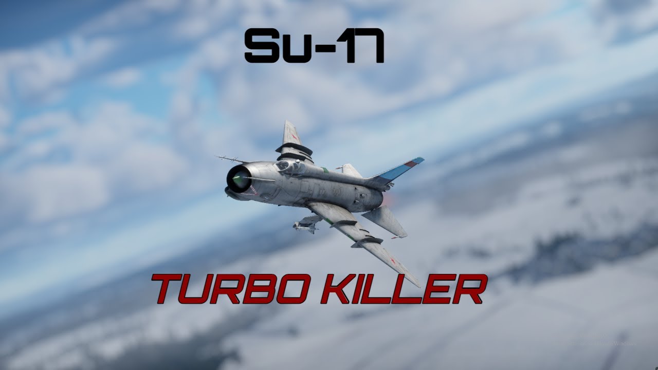Su-17 -- Turbo Killer [War Thunder Music Video]