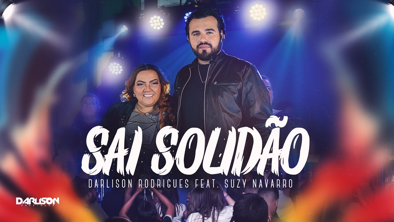 SAI SOLID&Atilde;O - Darlison Rodrigues feat.  @SuzyNavarro   (Ao vivo em Fortaleza)
