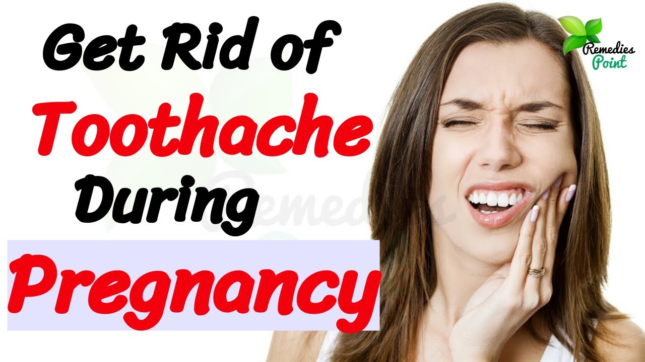 Home Remedies To Get Rid Of Toothaches During Pregnancy | Tooth Ache