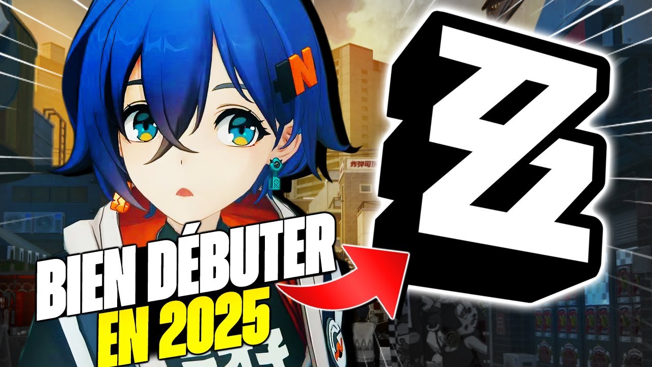 Comment bien débuter ZENLESS ZONE ZERO en 2025 ? Guide Ultime