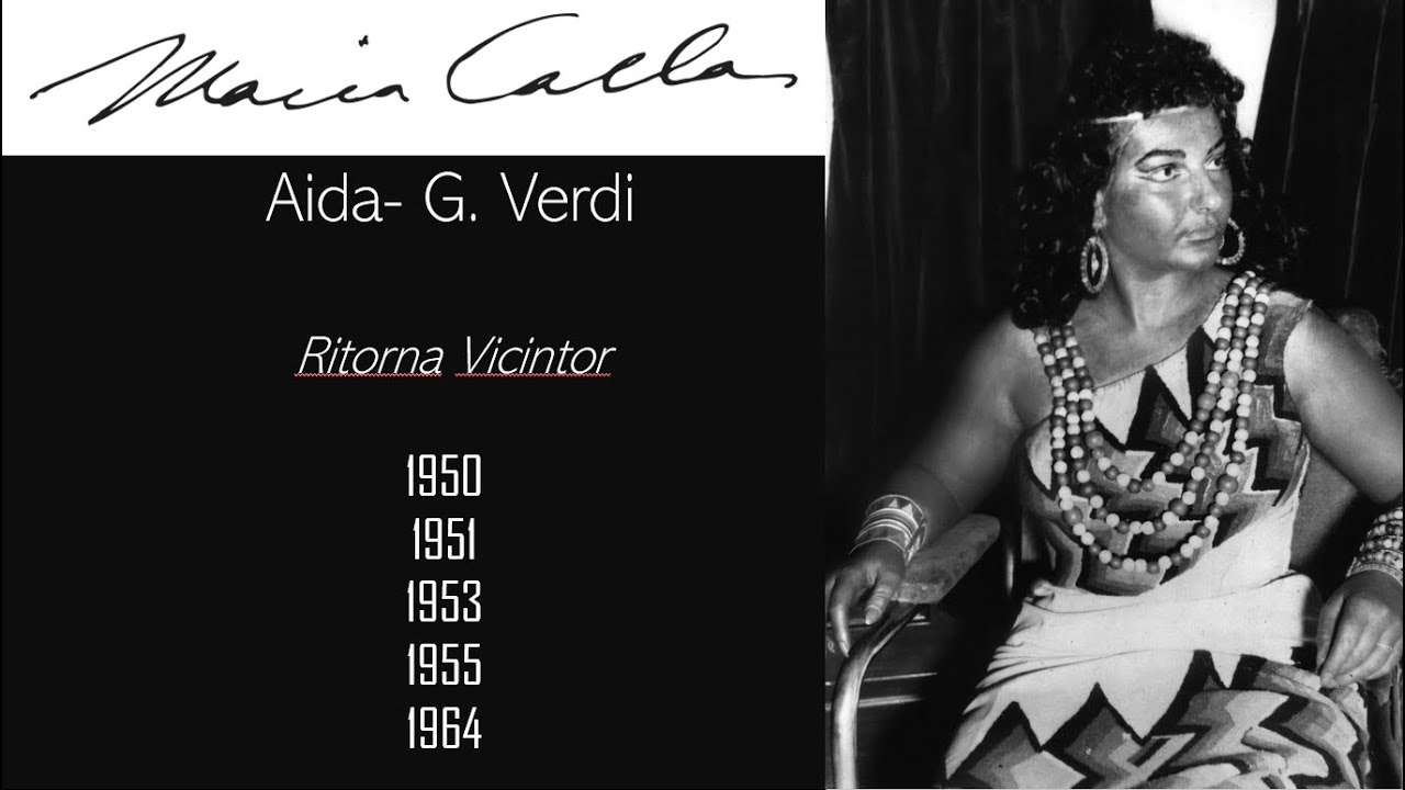 Maria Callas- All recordings of Ritorna Vicintor. Aida (Giuseppe Verdi)