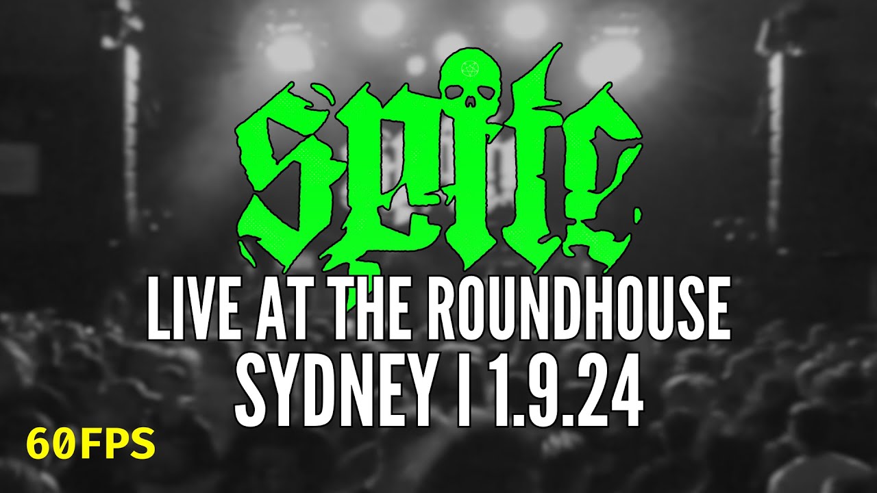 Spite - Full Set 60FPS LIVE @ Roundhouse, Sydney - 1/09/2024