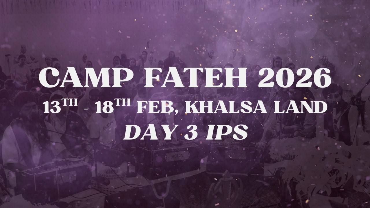 LIVE: Camp Fateh - The Awakening | Khalsa Land | Day 3 IPS