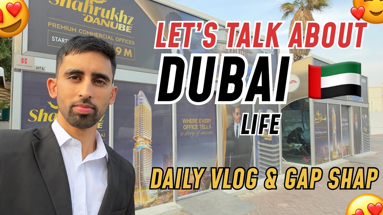 Dubai Life Reality 🇦🇪 | Gap Shap, Dubai Vlog & Daily Routine | Please Support Subscribe & Share ❤️
