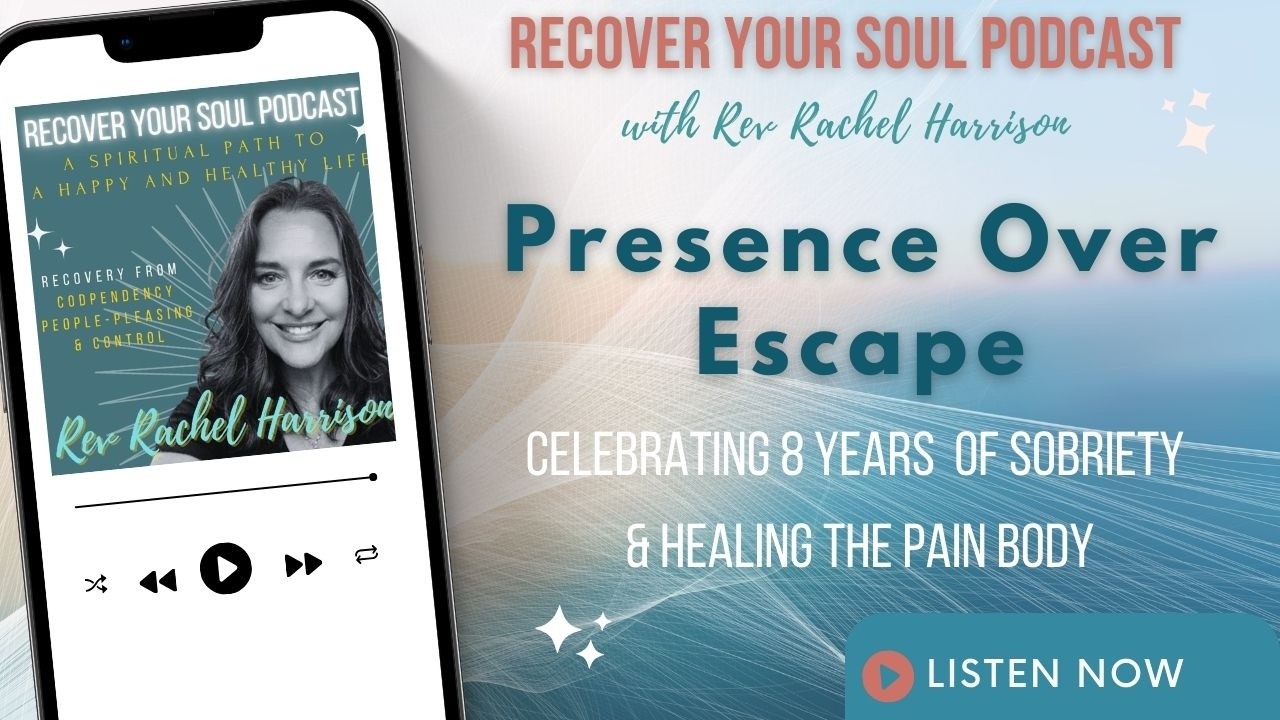 Presence Over Escape | 8 Years Sober and Healing the Pain Body