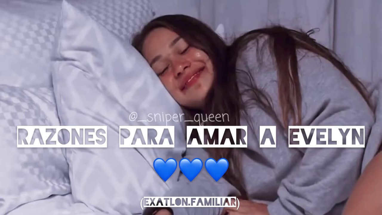 Evelyn Guijarro- Razones para amarla💙