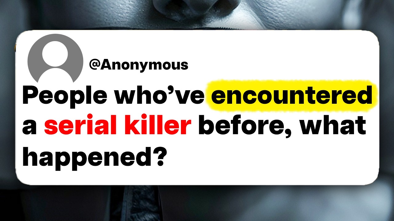 People who've encountered a serial killer before, what happened?
