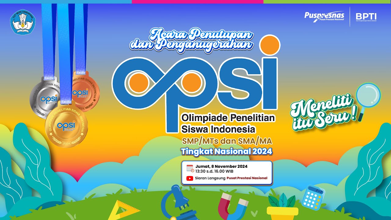 Acara Penutupan dan Penganugerahan Olimpiade Penelitian Siswa Indonesia (OPSI) 2024