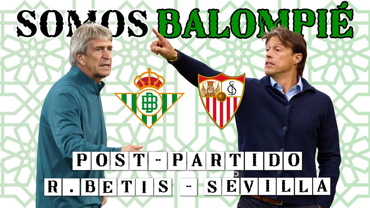 SOMOS BALOMPIÉ - POST PARTIDO SEVILLA FC  - 2/3/26