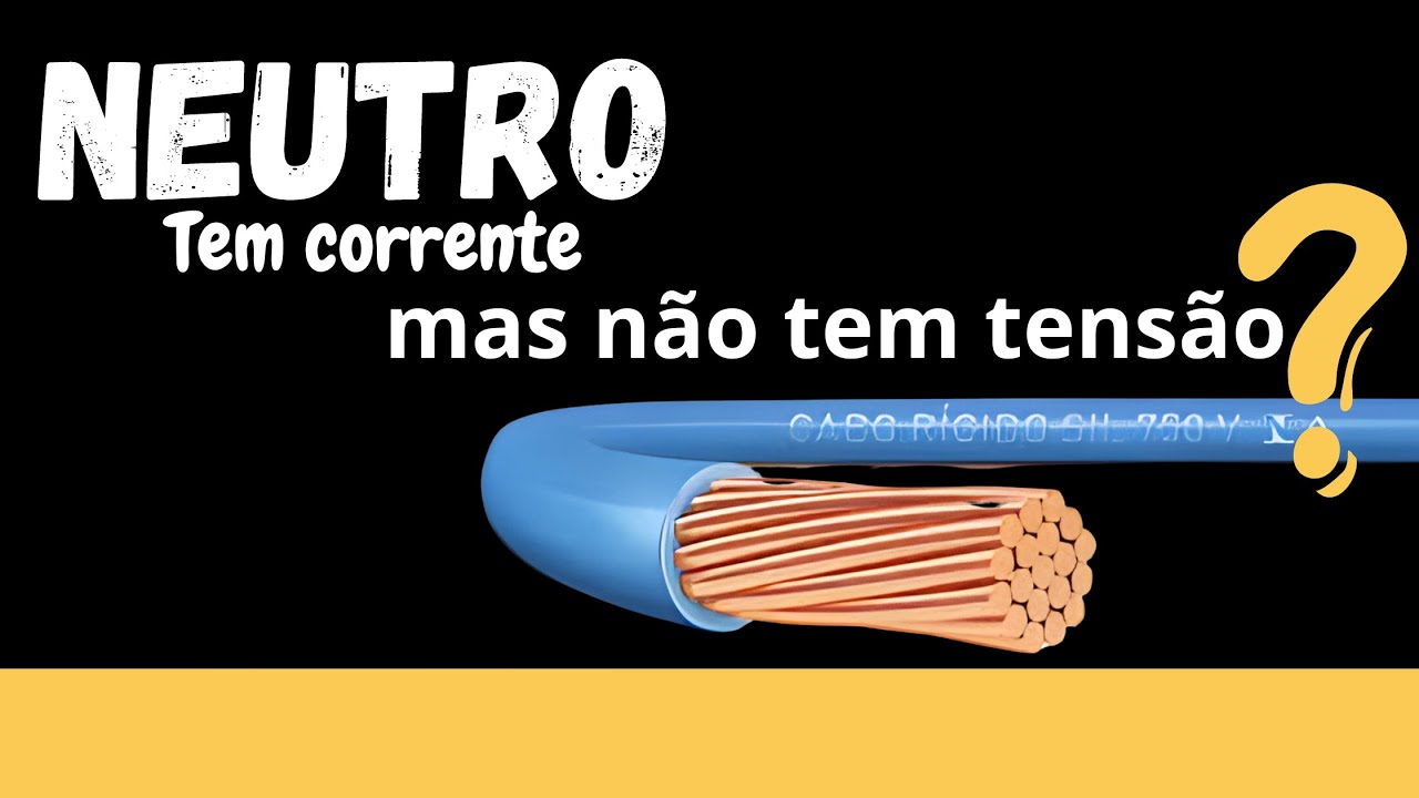 Descubra por que o Neutro não te dá choque!