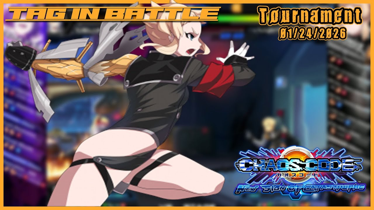 January 2026 Tag-In! Battle, Chaos Code New Sign of Catastrophe Tournament! West Coast! NorCal!