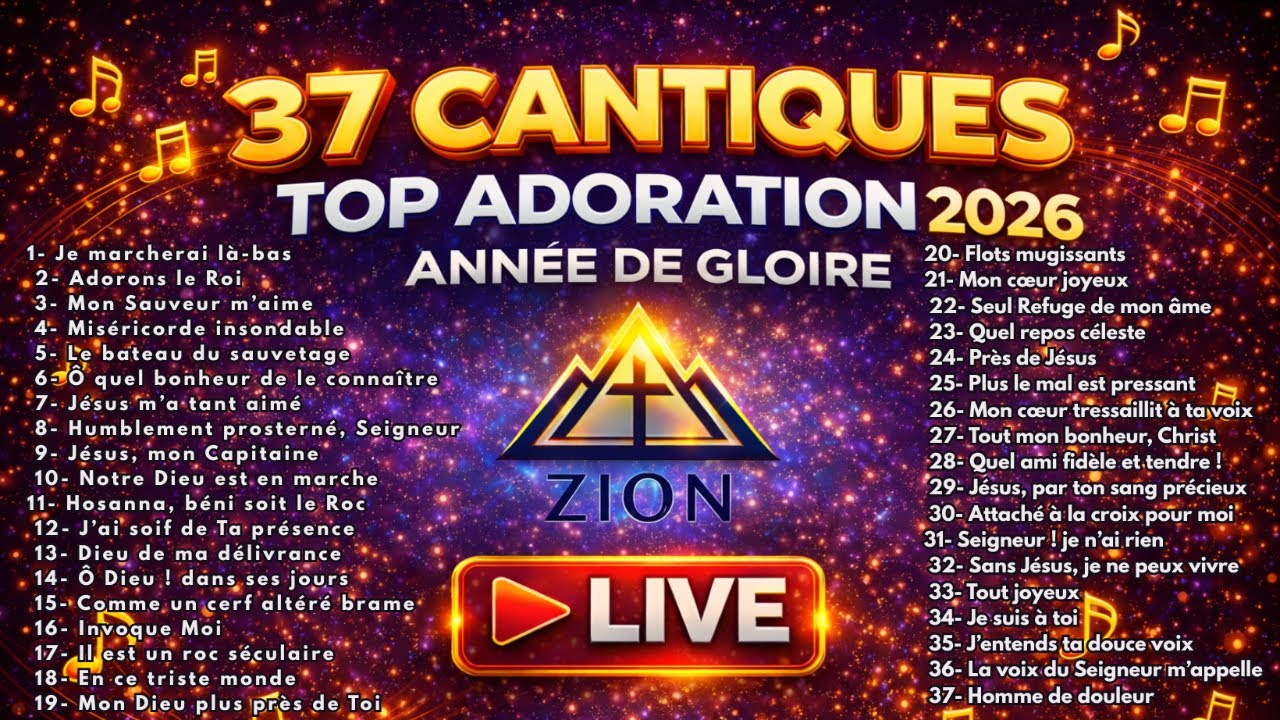 37 CANTIQUES TOP ADORATION 2026 : DÉCLARATION DE GLOIRE