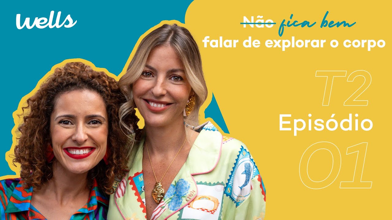 T2 | EP.01 | Explorar o corpo e o prazer feminino (com Tânia Graça)