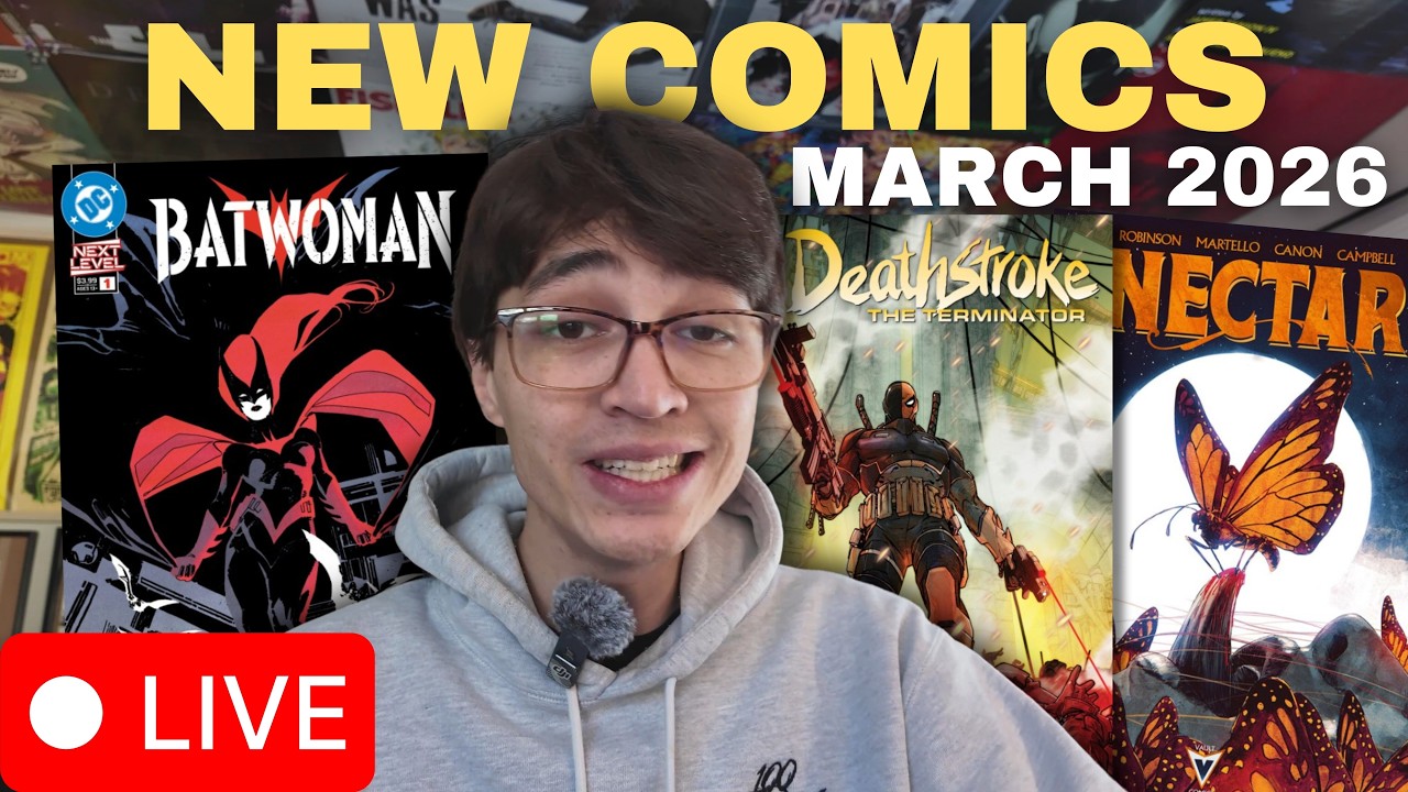 Every NEW COMIC Coming Out in March | NEW COMIC WEEKLY 03.02.26