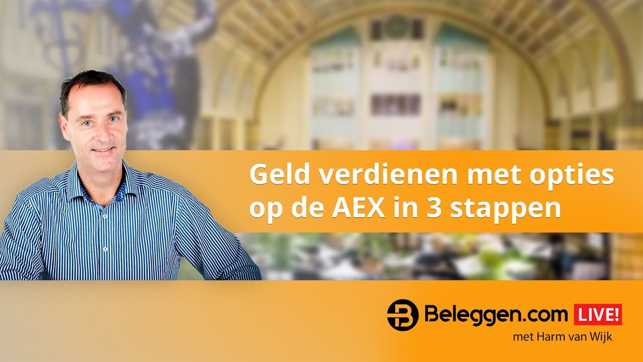 AEX opties uitleg - Geld verdienen met opties in 3 stappen