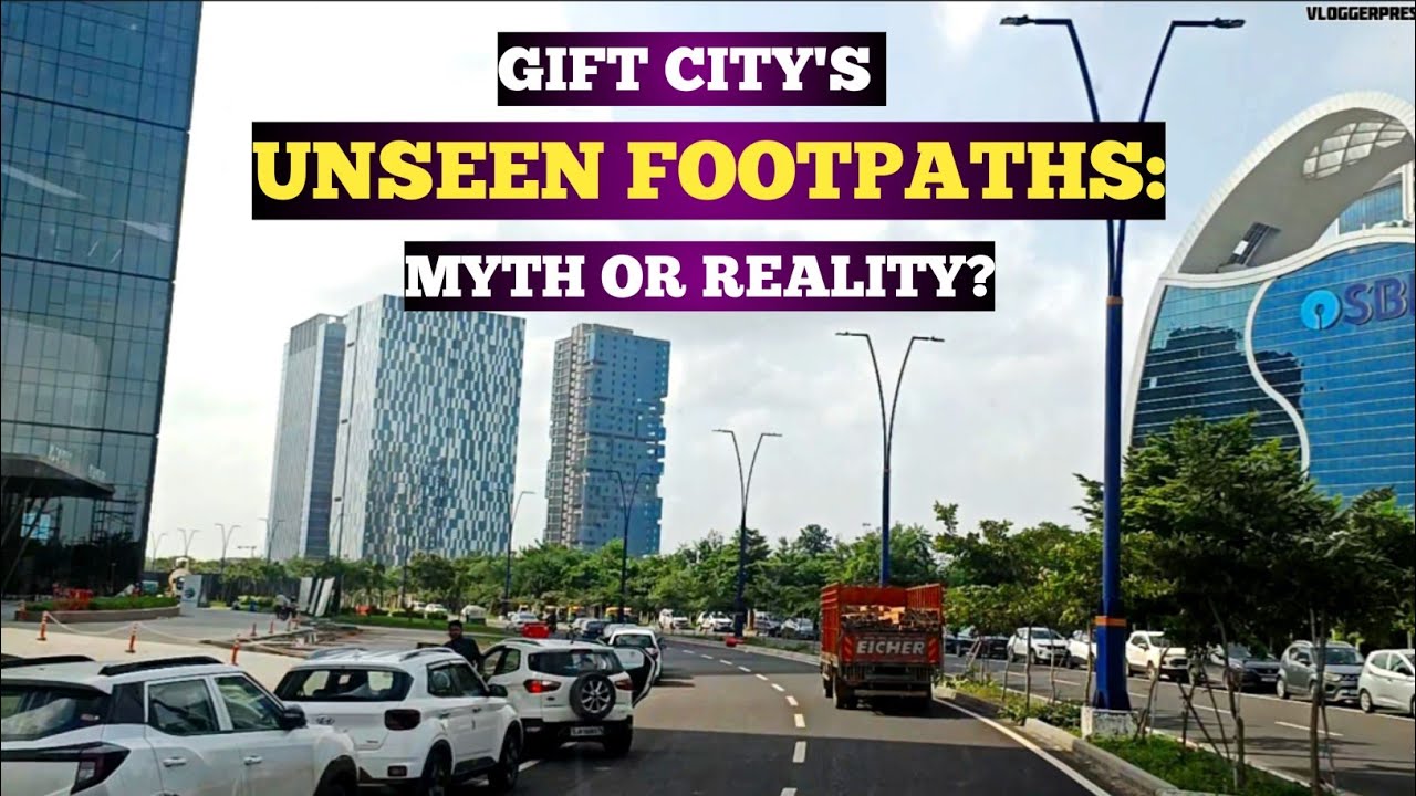 GIFT CITY GANDHINAGAR TODAY | GIFT CITY FOOTPATHS REALITYCHECK MYTH OR REALITY SEPTEMBER 2025 |