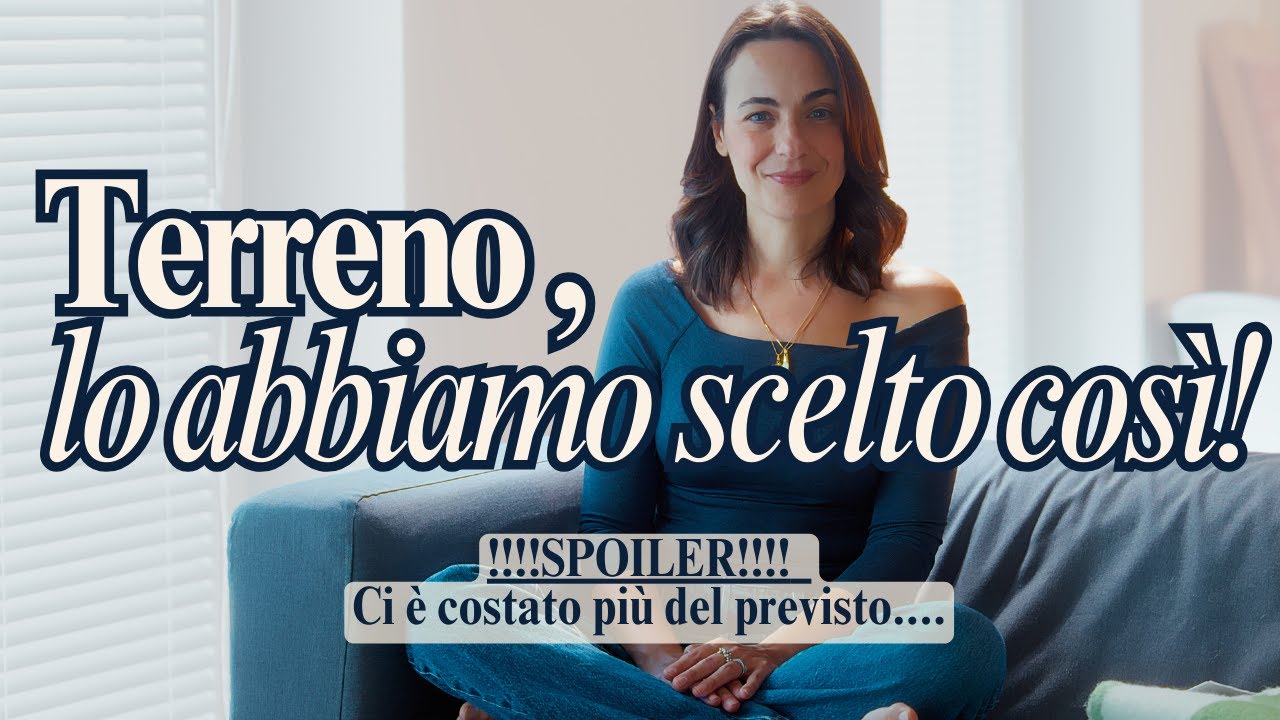Terreno per costruire casa🏠, come lo abbiamo scelto e quanto ci è costato💰!