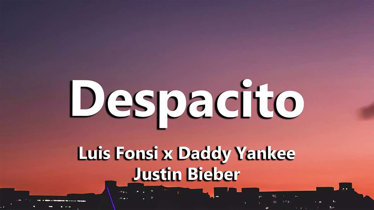 Justin Bieber - Despacito (Lyrics / Letra) ft. Luis Fonsi & Daddy Yankee