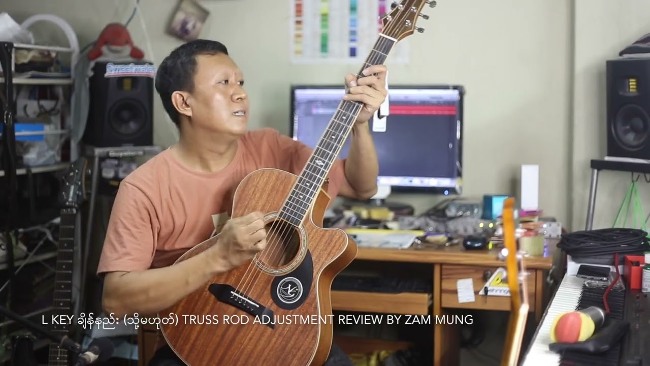 Guitar L Keyချိန်နည်း-Truss Rod Adjustment- How To Adjust The Truss rod   Review By Zam Mung