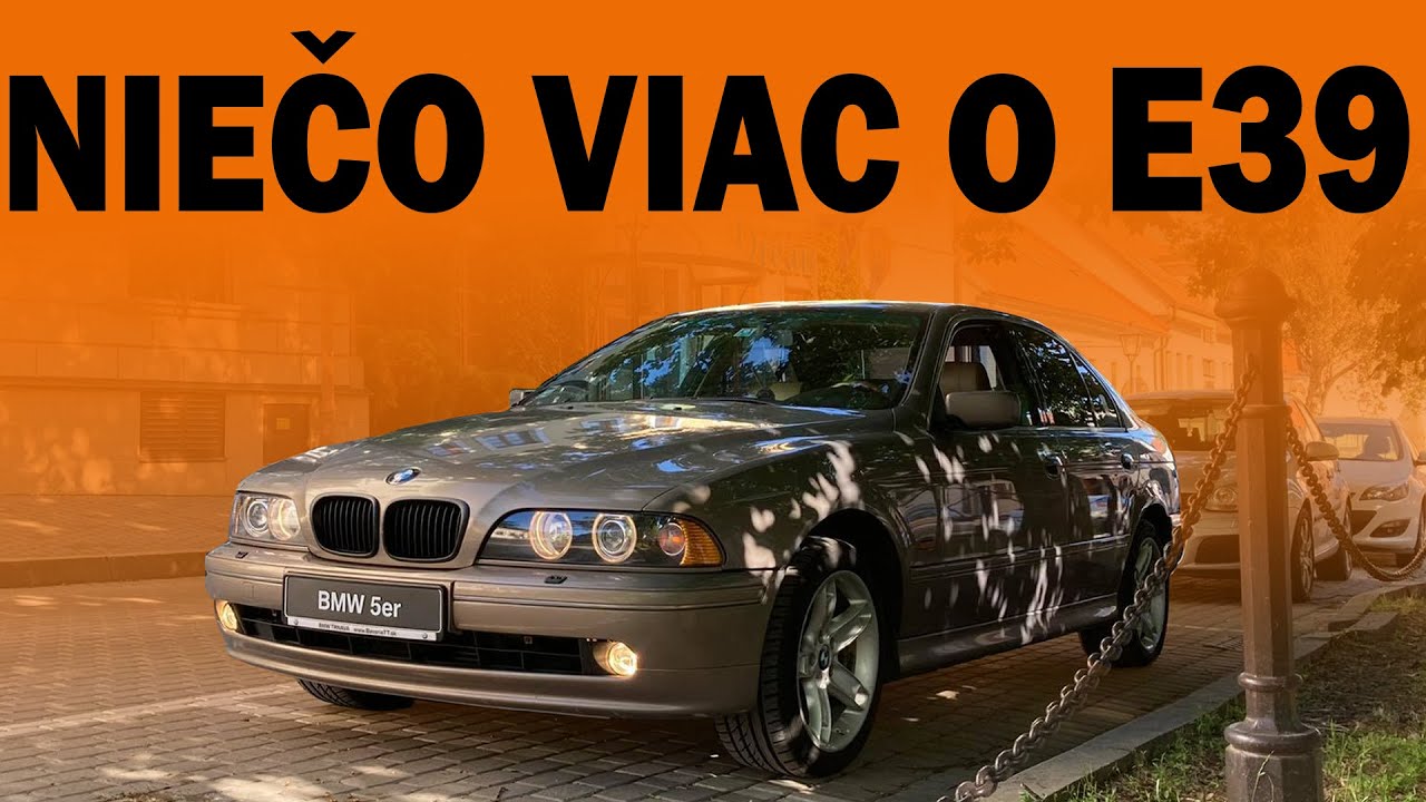 Všetko čo potrebuješ vedieť o E39