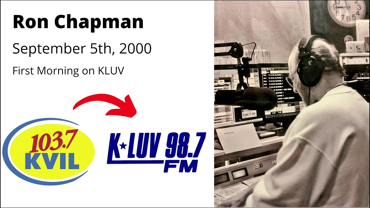 Ron Chapman - 98.7 KLUV - Day 1 - September 5th, 2000